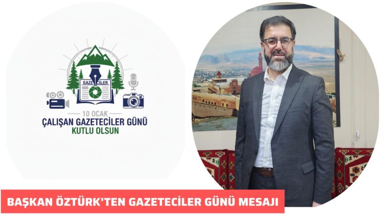 BAŞKAN ÖZTÜRK’TEN GAZETECİLER GÜNÜ MESAJI 10 Ocak 2026 - Featured Image