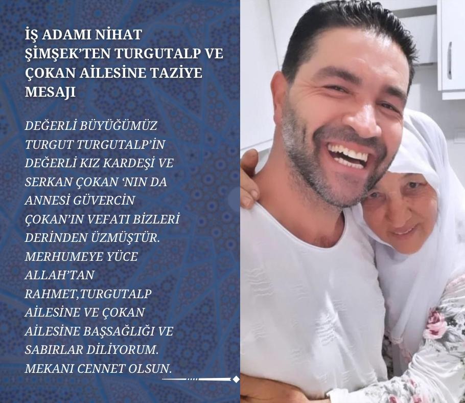 İŞ ADAMI NİHAT ŞİMŞEK'TEN TURGUTALP VE ÇOKAN AİLESİNE TAZİYE MESAJI 12 Nisan 2024 - Featured Image