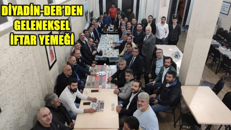 DİYADİN-DER’DEN GELENEKSEL İFTAR YEMEĞİ 18 Nisan 2022 - Featured Image